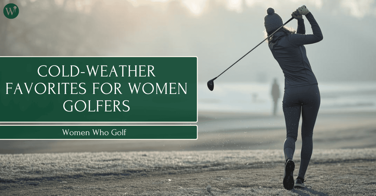 The Top Winter Must-Haves — As Recommended by Women Golfers Like You
